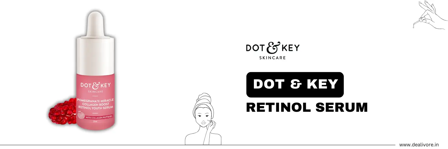 dot and key retinol serum​