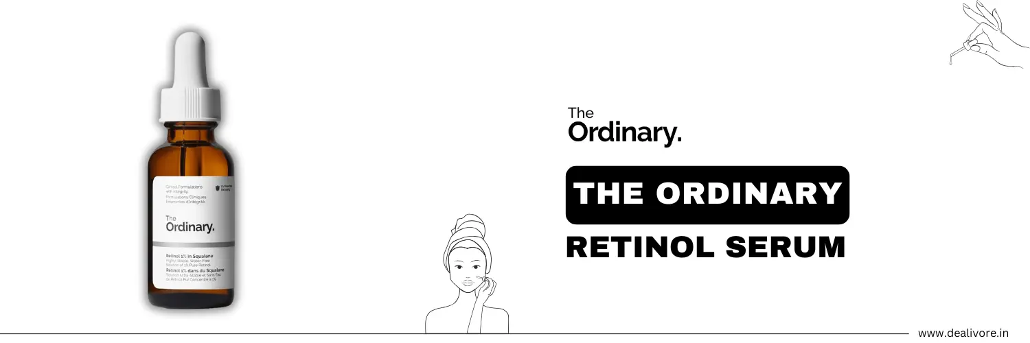the ordinary retinol serum​